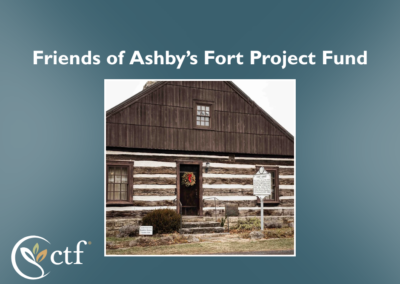 CTF Announces Friends of Ashby’s Fort Project Fund